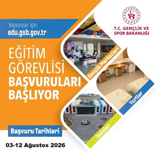 EĞİTİM GÖREVLİSİ BAŞVURULARI HAKKINDA DUYURU - 03 - 12 Ağustos 2026 